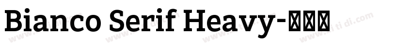 Bianco Serif Heavy字体转换